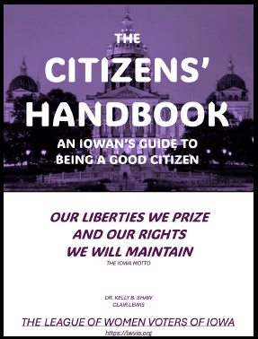 The Citizens' Handbook. An Iowan's Guide to Being a Good Citizen